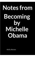 Notes from Becoming, by Michelle Obama: A Blank Lined Journal for Writing Your Key Takeaways