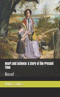 Heart and Science: A Story of the Present Time: Novel