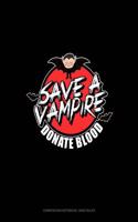 Save a Vampire Donate Blood