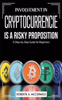 Involvement in Cryptocurrencies is a risky proposition