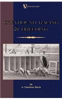Greyhound Racing And Breeding (A Vintage Dog Books Breed Classic)