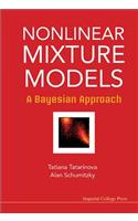 Nonlinear Mixture Models: A Bayesian Approach