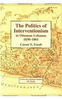 The Politics of Interventionism in Ottoman Lebanon, 1830-61