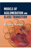 Models Of Agglomeration And Glass Transition