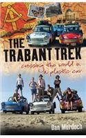Trabant Trek: Crossing the World in a Plastic Car