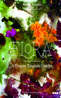 Flora: A Frozen English Garden