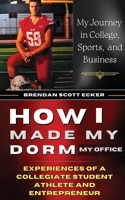How I Made My Dorm My Office