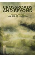 Crossroads and Beyond