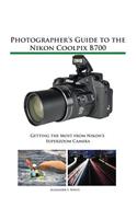 Photographer's Guide to the Nikon Coolpix B700