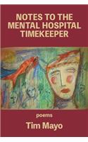 Notes to the Mental Hospital Timekeeper