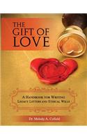 Gift of Love: A Handbook for Writing Legacy Letters and Ethical Wills (Full Color Version)