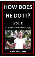 How Does He Do It? [vol. 1]