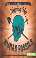 Digging Up Human Fossils: Akron Graph Paper Notebook with 120 pages 6x9 perfect as math book, sketchbook, workbook and diary