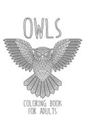 Owls Coloring Book: Large, Stress Relieving, Relaxing Owl Coloring Book for Adults, Grown Ups, Men & Women. 45 One Sided Owl Designs & Patterns to Inspire Creativity an