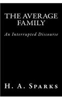 Average Family: An Interrupted Discourse