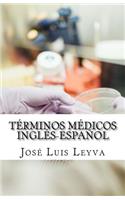 T�rminos M�dicos Ingl�s-Espa�ol: English-Spanish Medical Terms
