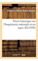 Précis Historique Sur l'Imprimerie Nationale Et Ses Types