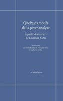 Quelques Motifs de la Psychanalyse