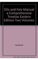 Oils & Fats Manual (A Comprehensive Treatise), Vol 1 & 2