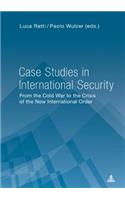 Case Studies in International Security