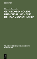 Gershom Scholem Und Die Allgemeine Religionsgeschichte