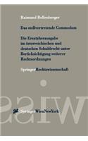 Das Stellvertretende Commodum: Die Ersatzherausgabe Im Sterreichischen Und Deutschen Schuldrecht Unter Ber Cksichtigung Weiterer Rechtsordnungen(Springer Rechtswissenschaft)