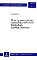 Messung interregionaler Wohlstandsunterschiede: ein Vergleich Schweiz - Oesterreich