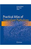 Practical Atlas of Transplant Pathology