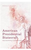 American Presidential Statecraft