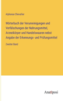 Wörterbuch der Verunreinigungen und Verfälschungen der Nahrungsmittel, Arzneikörper und Handelswaaren nebst Angabe der Erkennungs- und Prüfungsmittel