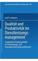 Qualität Und Produktivität Im Dienstleistungsmanagement