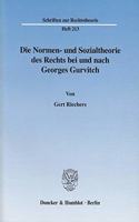 Die Normen- Und Sozialtheorie Des Rechts Bei Und Nach Georges Gurvitch