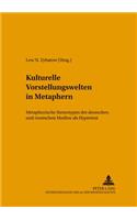 Kulturelle Vorstellungswelten in Metaphern