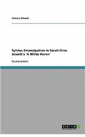 Sylvias Emanzipation in Sarah Orne Jewett´s 'A White Heron'