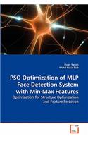 PSO Optimization of MLP Face Detection System with Min-Max Features