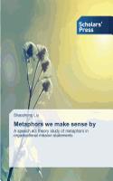 Metaphors we make sense by