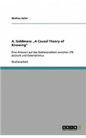 A. Goldmans "A Causal Theory of Knowing": Eine Antwort auf das Gettierproblem zwischen JTB account und Externalismus
