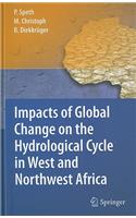 Impacts of Global Change on the Hydrological Cycle in West and Northwest Africa