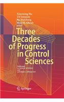 Three Decades of Progress in Control Sciences