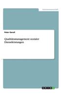 Qualitätsmanagement sozialer Dienstleistungen: (German)