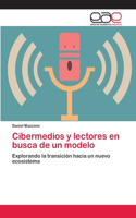 Cibermedios y lectores en busca de un modelo