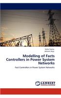 Modelling of Facts Controllers in Power System Networks