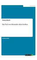 Tod von Alexander dem Großen