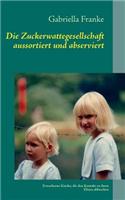 Die Zuckerwattegesellschaft