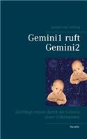 Gemini1 ruft Gemini2