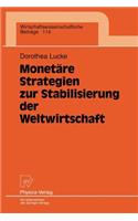 Monetäre Strategien zur Stabilisierung der Weltwirtschaft