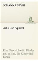 Artur Und Squirrel: (German)