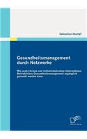 Gesundheitsmanagement durch Netzwerke