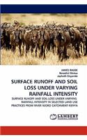 Surface Runoff and Soil Loss Under Varying Rainfall Intensity
