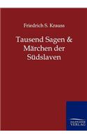 Tausend Sagen und Märchen der Südslaven